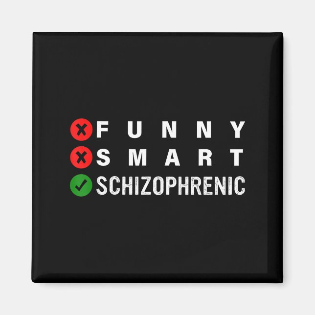 Íman Funny Smart Schizophrenic Schizophrenia Awareness  (Frente)