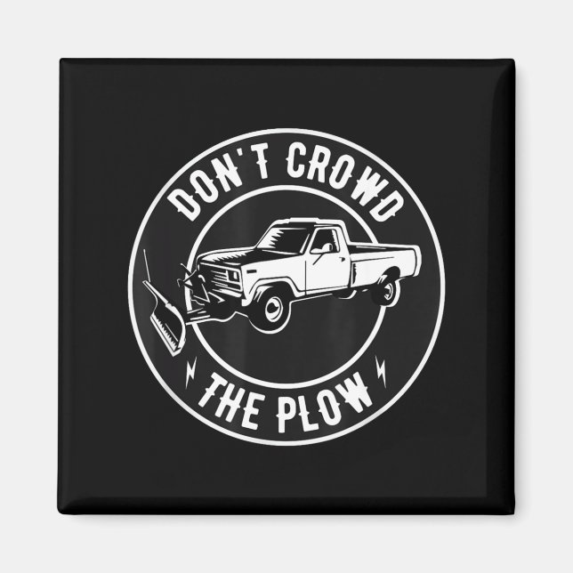 Íman Funny Snow Plow - Don't Crowd The Plow  (Frente)