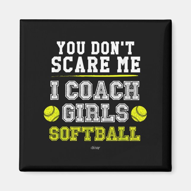 Íman Funny Softball Coach You Don't E Me I Coach Girls  (Frente)
