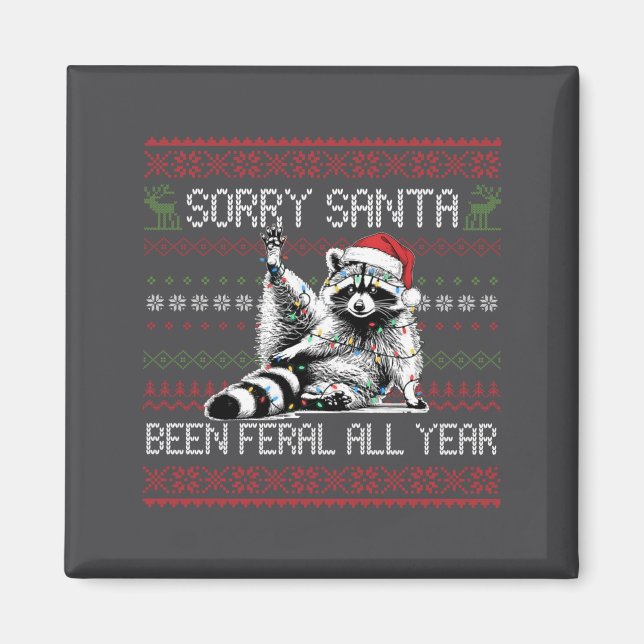 Íman Funny Sorry Santa I've Been Feral All Year Ugly Ch (Frente)