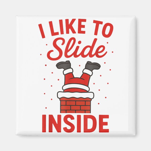 Íman Funny Suggestive I Like To Slide Inside Quote Coup (Frente)