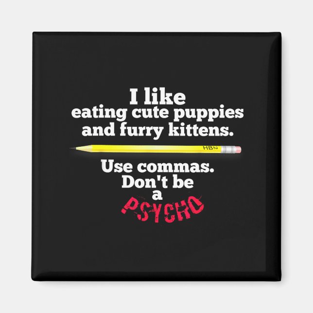 Íman Funny Teacher English Use Commas Dont Be A Psycho  (Frente)