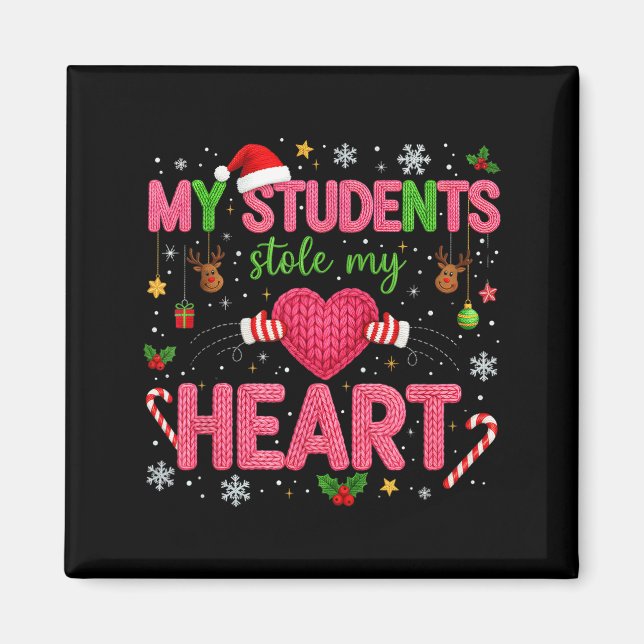 Íman Funny Teacher Xmas My Students Stole My Heart Chri (Frente)