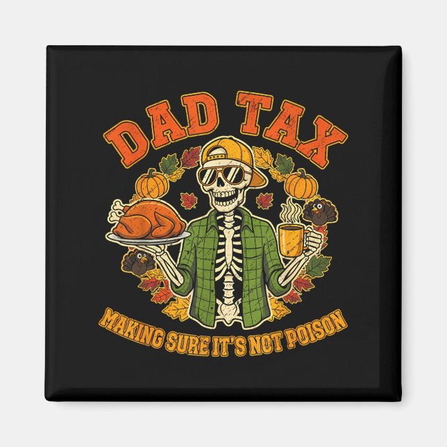 Íman Funny Thanksgiving Dad Tax Skeleton Turkey Day Foo (Frente)