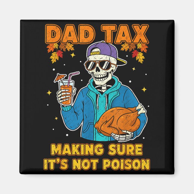 Íman Funny Thanksgiving Dad Tax Skeleton Turkey Day Foo (Frente)