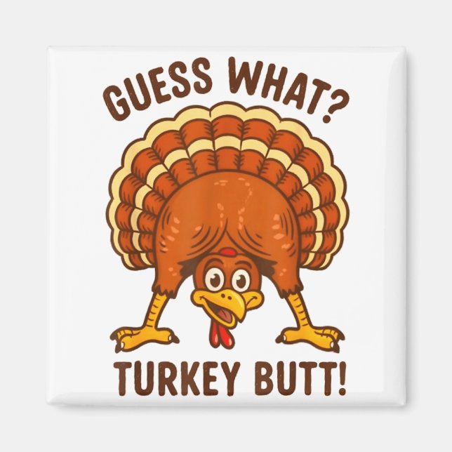 Íman Funny Thanksgiving Kids Joke Meme Guess What Turke (Frente)