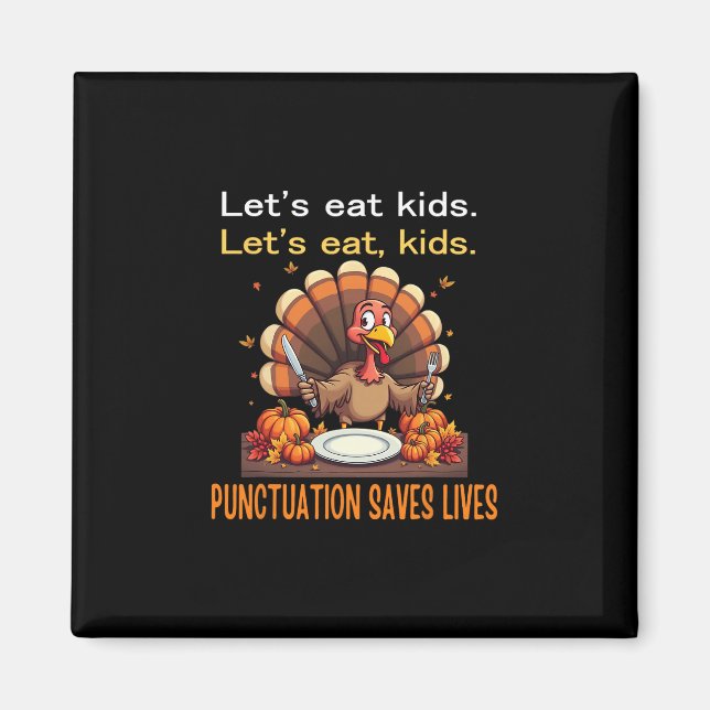 Íman Funny Thanksgiving Teacher Turkey Lets Eat Kids Pu (Frente)