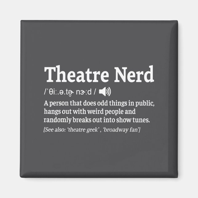 Íman Funny Theatre Nerd Definition Musical Theater  (Frente)
