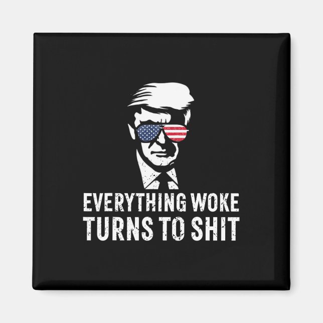 Íman Funny Trump Everything Woke Turns To Quote  (Frente)