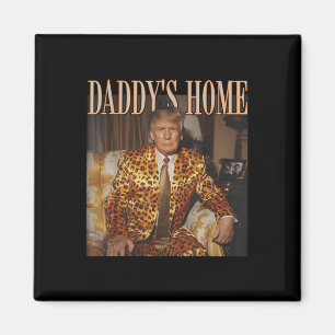 Íman Funny Trump Leopard Daddys Home, Trump 2024