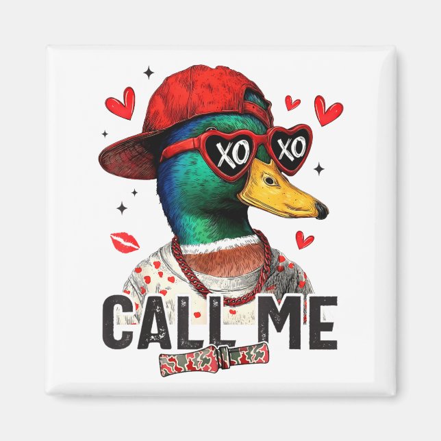 Íman Funny Valentines Day Call Me Duck Hunting Men Wome (Frente)