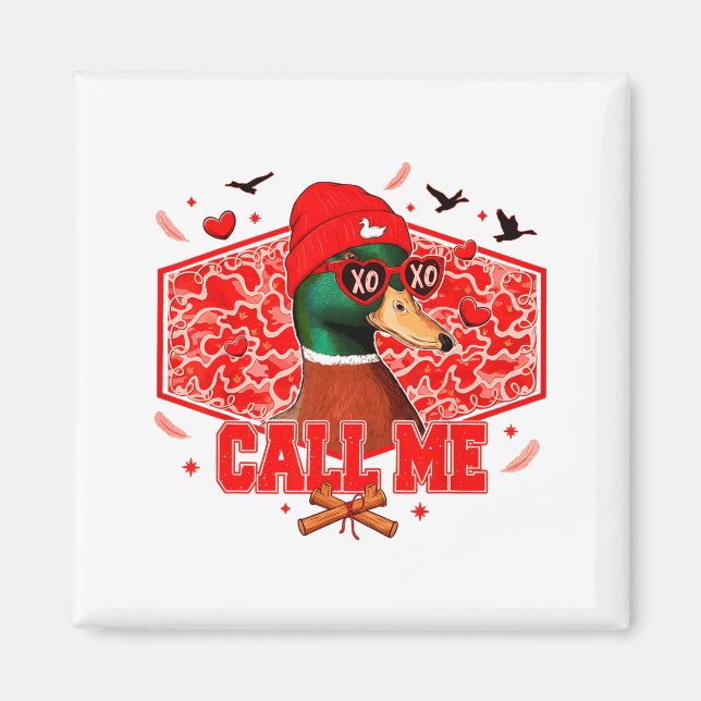 Íman Funny Valentines Day Call Me Duck Hunting Men Wome (Frente)
