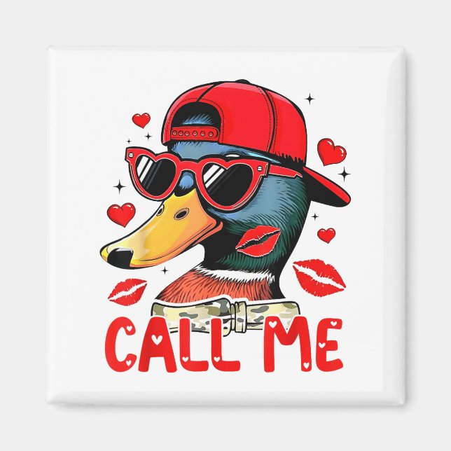 Íman Funny Valentines Day Call Me Duck Hunting Men Wome (Frente)