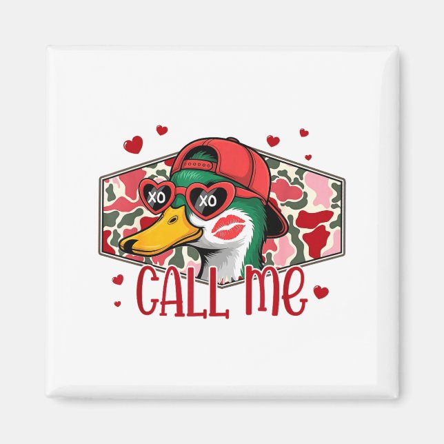Íman Funny Valentines Day Call Me Duck Hunting Men Wome (Frente)
