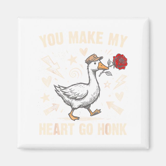 Íman Funny You Make My Heart Go Honk Silly Goose Valent (Frente)