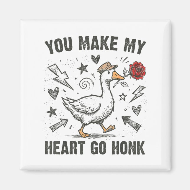 Íman Funny You Make My Heart Go Honk Silly Goose Valent (Frente)