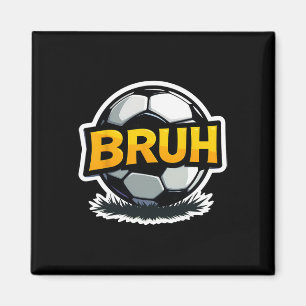 Íman Futebol Bruh Engraçado Adolescentes Crianças Gíria