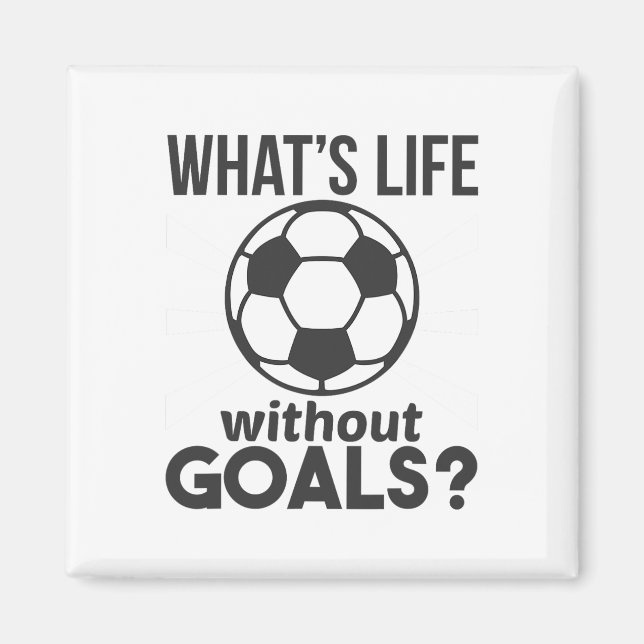 Íman Futebol Divertido O Que É A Vida Sem Metas  (Frente)