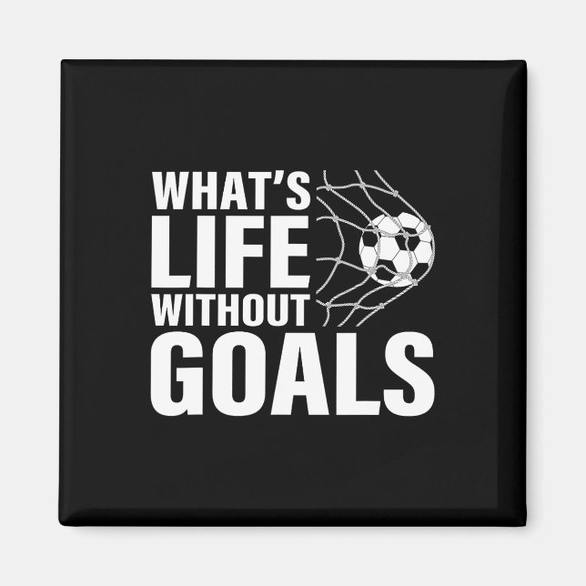 Íman Futebol Divertido Qual é a Vida Sem Metas Jogar Fu (Frente)