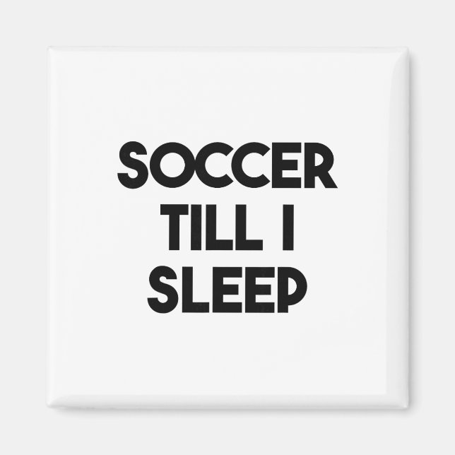 Íman Futebol Engraçado - Futebol Até Eu Dormir  (Frente)