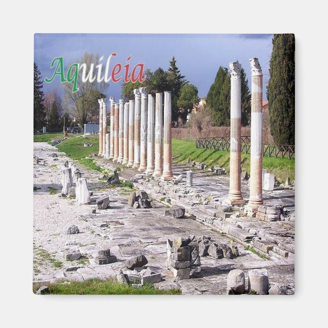 Íman FVG001 AQUILEIA, Ruínas Romanas, Itália, Cordilhei (Frente)