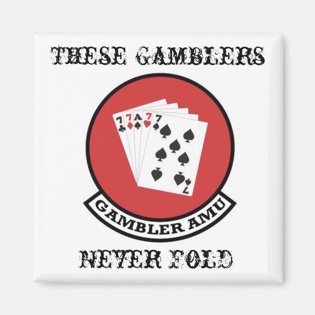 Íman Gambler Magnet Patch Com Estes Gamblers Nunca Dobr (Frente)