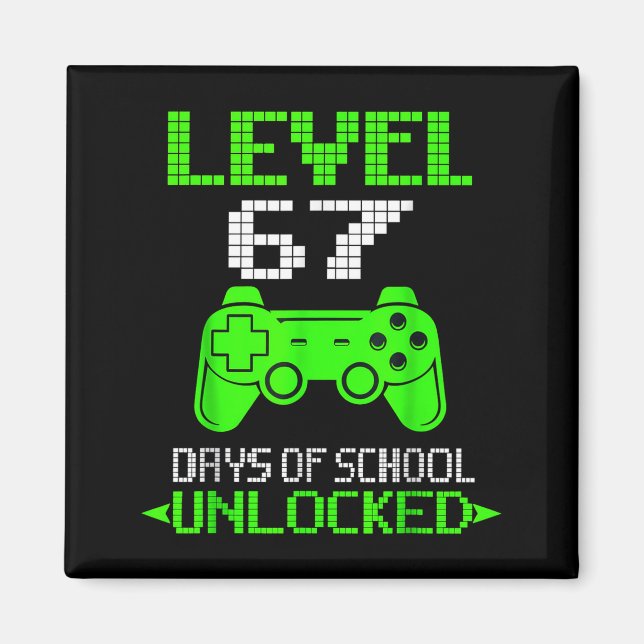 Íman Gamer Level 6 7 Unlocked 100th Day Of School Meme  (Frente)