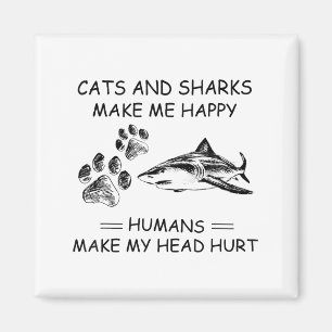 Íman Gatos E Tubarões Me Fazem Feliz Humanos Me Fazem D