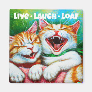 Íman Gatos   Live Laugh Loaf Funny 2 polegadas Quadrado