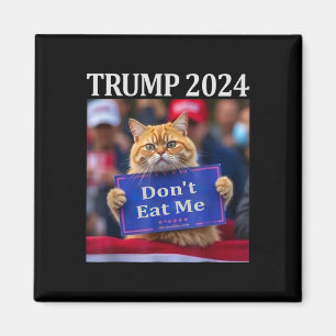 Íman Gatos Não Me Comam Para Trump 2024 
