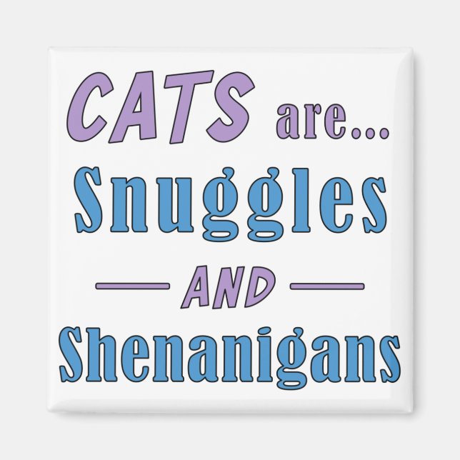Íman Gatos são mascotes e Shenanigans (Frente)