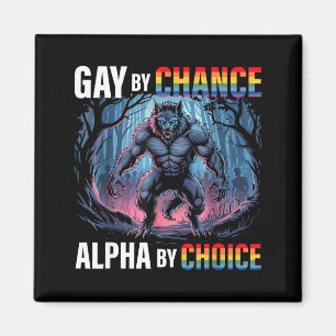 Íman Gay Por Acaso Escolha Alfa Lobo Alfa Engraçado Lgb