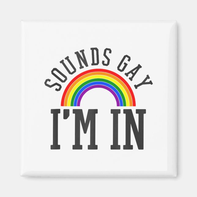 Íman Gay Pride Month Sounds Gay Rainbow Funny Quote Gif (Frente)