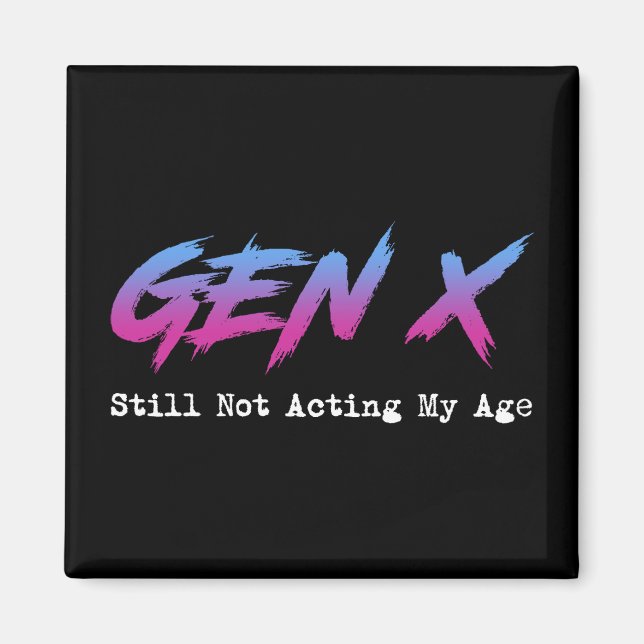 Íman Gen X - Still Not Acting My Age (Frente)