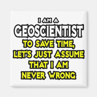 Íman Geocientista... Presumir Que Nunca Estou Errado