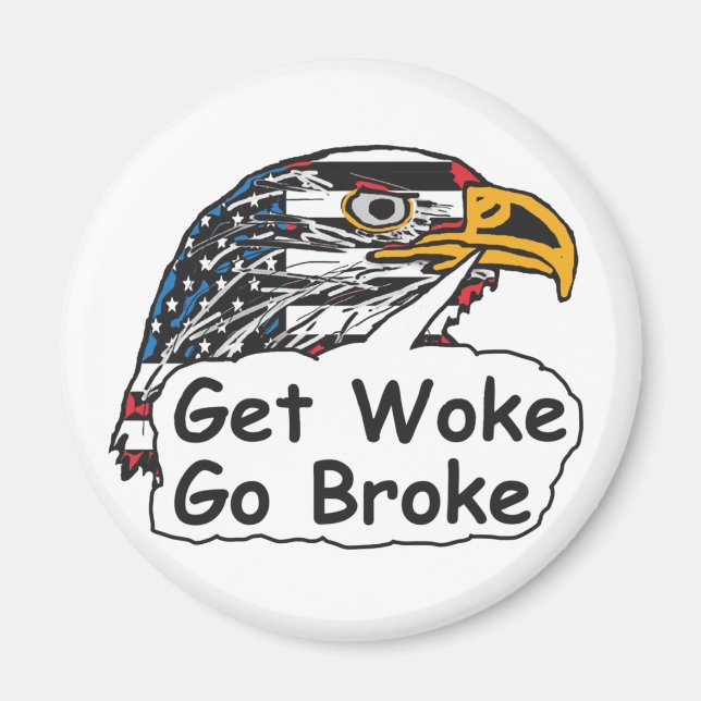 Íman Get Woke Go Broke (Frente)
