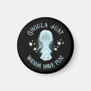 Íman "Ghouls Just Wanna Have Fun!" Divertido Halloween