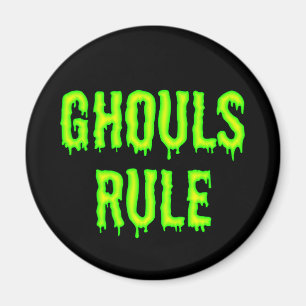 Íman Ghouls Rule Magnet