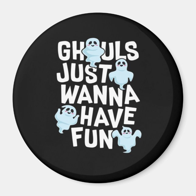 Íman Ghouls Só Quer Divertir-Se Com Engraçado E Design  (Frente)