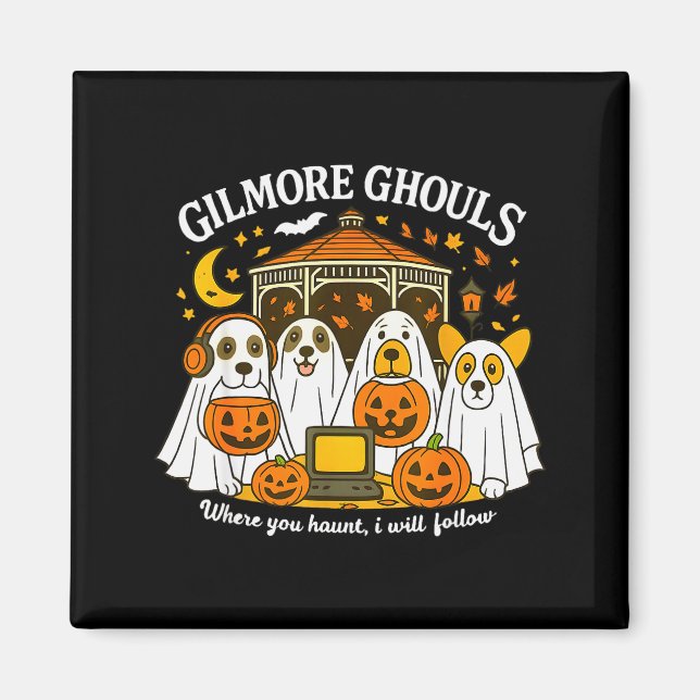Íman Gilmore Ghouls Where You Haunt I Will Follow Hallo (Frente)