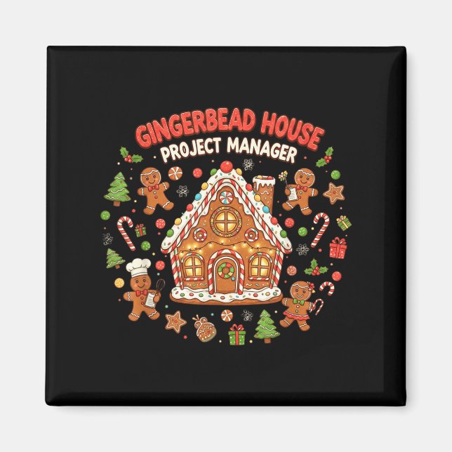 Íman Gingerbread House Project Manager Cookie Baking Fu (Frente)