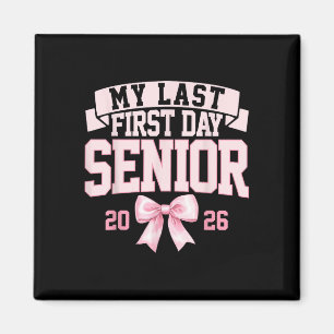Íman Girly Coquette My Last First Day Mais velho 2026 C