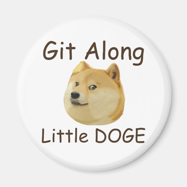 Íman Git Along Little DOGE (Frente)