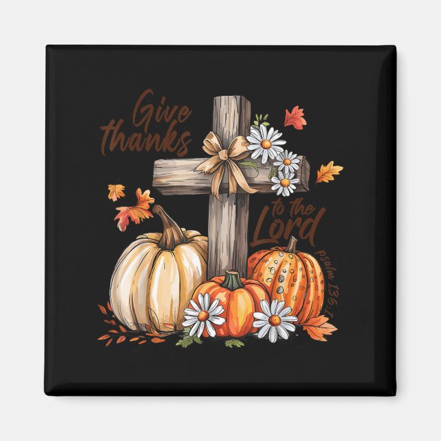 Íman Give Thanks To The Lord Fall Pumpkin Thanksgiving  (Frente)