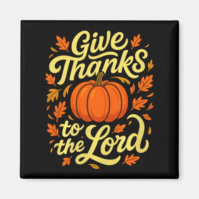 Íman Give Thanks To The Lord Pumpkin Christian Fall Des (Frente)