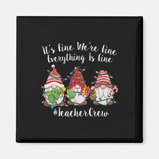 Íman Gnome It's Fine I'm Fine Everything Is Fine Teache (Frente)