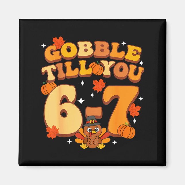 Íman Gobble Till You 67 Thanksgiving Brainrot Meme Six  (Frente)