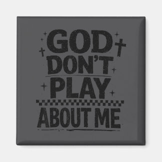 Íman God Don't Play About Me Christian Faith Quote 