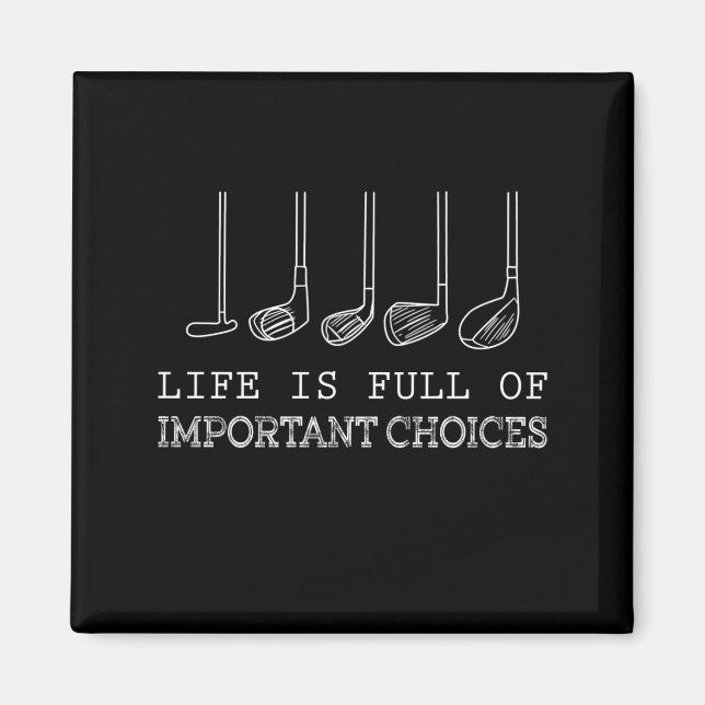 Íman Golf Lover | A Vida É Cheio De Opções Importantes (Frente)