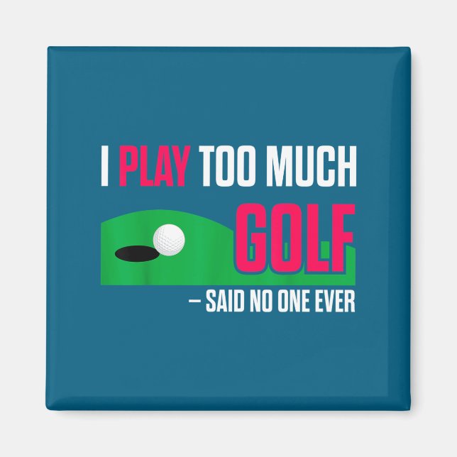 Íman Golfe Engraçado Eu Jogo Muito Golfe Disse Alguma V (Frente)